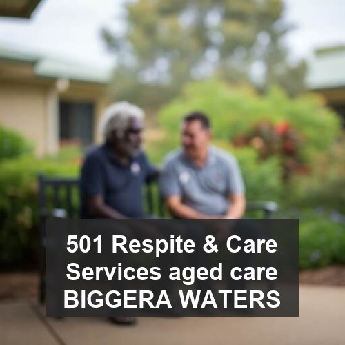 501 Respite & Care Services aged care BIGGERA WATERS