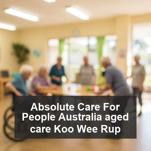 Absolute Care For People Australia aged care Koo Wee Rup