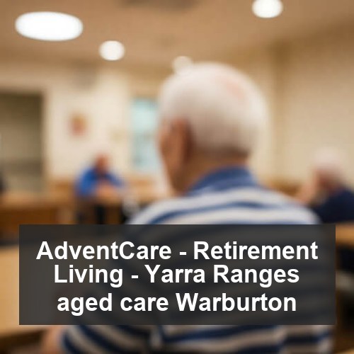 AdventCare - Retirement Living - Yarra Ranges aged care Warburton
