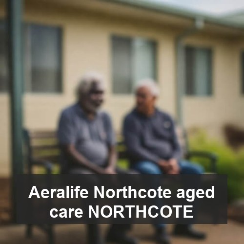 Aeralife Northcote aged care NORTHCOTE