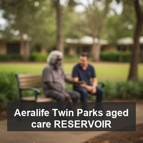 Aeralife Twin Parks aged care RESERVOIR