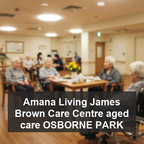 Amana Living James Brown Care Centre aged care OSBORNE PARK