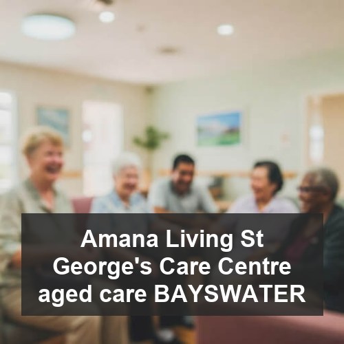 Amana Living St George's Care Centre aged care BAYSWATER