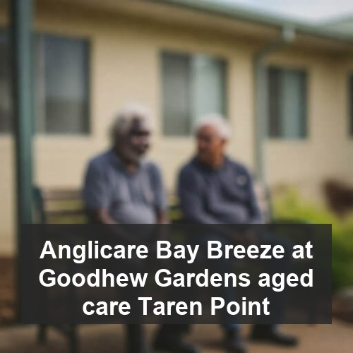 Anglicare Bay Breeze at Goodhew Gardens aged care Taren Point
