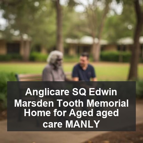 Anglicare SQ Edwin Marsden Tooth Memorial Home for Aged aged care MANLY