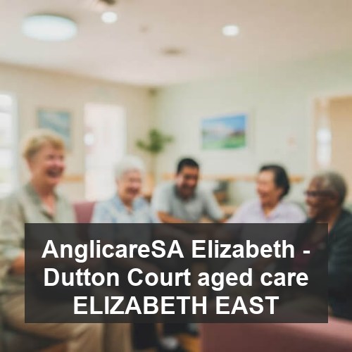 AnglicareSA Elizabeth - Dutton Court aged care ELIZABETH EAST