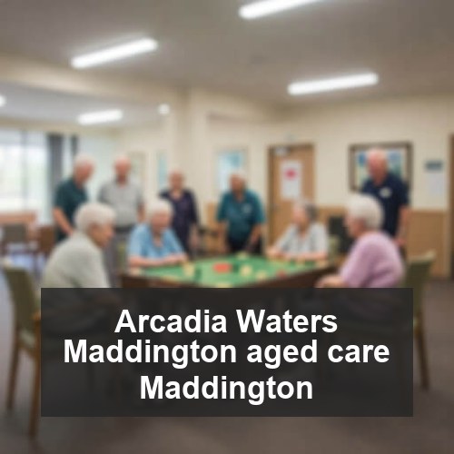 Arcadia Waters Maddington aged care Maddington