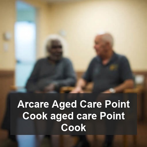 Arcare Aged Care Point Cook aged care Point Cook