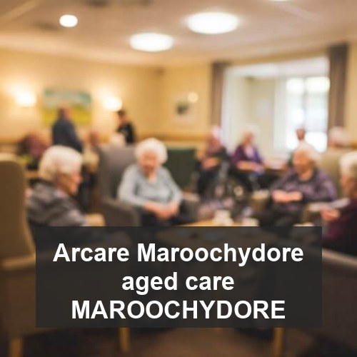 Arcare Maroochydore aged care MAROOCHYDORE