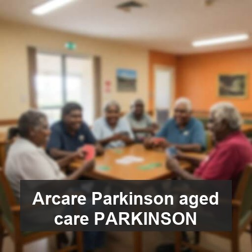 Arcare Parkinson aged care PARKINSON