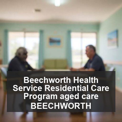 Beechworth Health Service Residential Care Program aged care BEECHWORTH