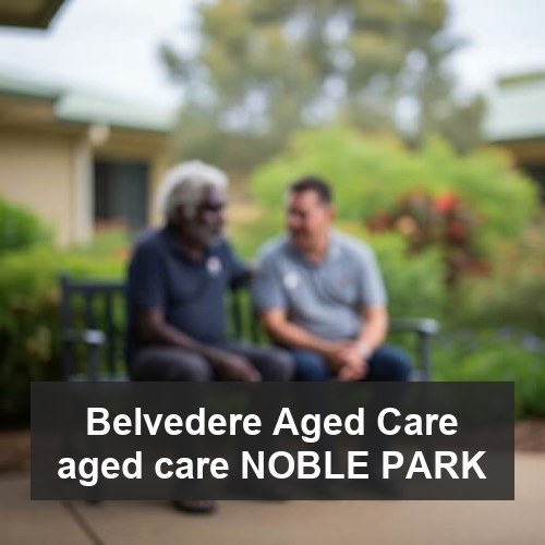 Belvedere Aged Care aged care NOBLE PARK