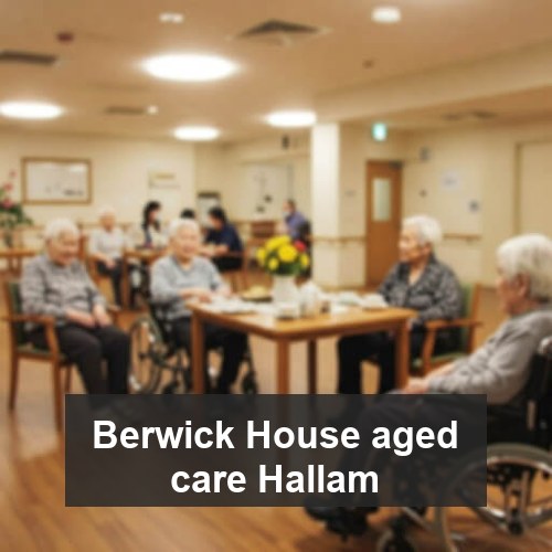Berwick House aged care Hallam
