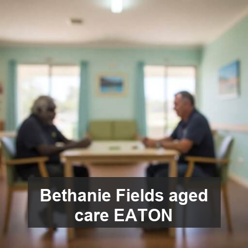 Bethanie Fields aged care EATON