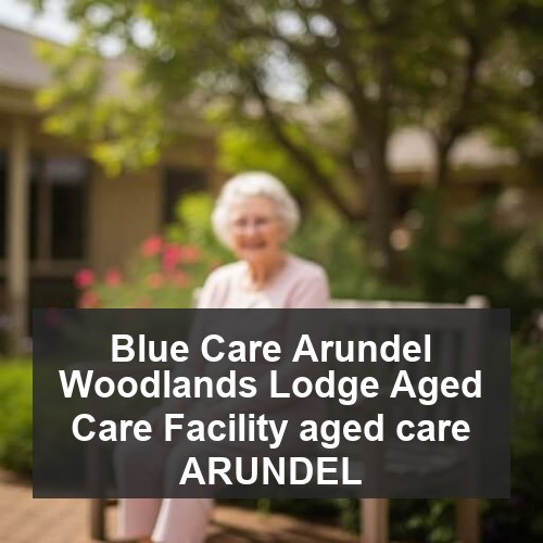 Blue Care Arundel Woodlands Lodge Aged Care Facility aged care ARUNDEL