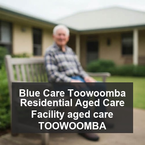 Blue Care Toowoomba Residential Aged Care Facility aged care TOOWOOMBA