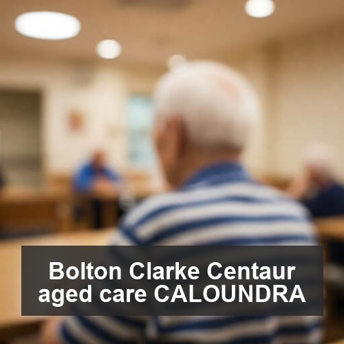 Bolton Clarke Centaur aged care CALOUNDRA