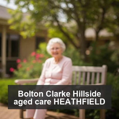 Bolton Clarke Hillside aged care HEATHFIELD