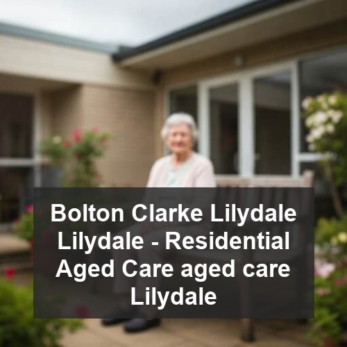 Bolton Clarke Lilydale Lilydale - Residential Aged Care aged care Lilydale
