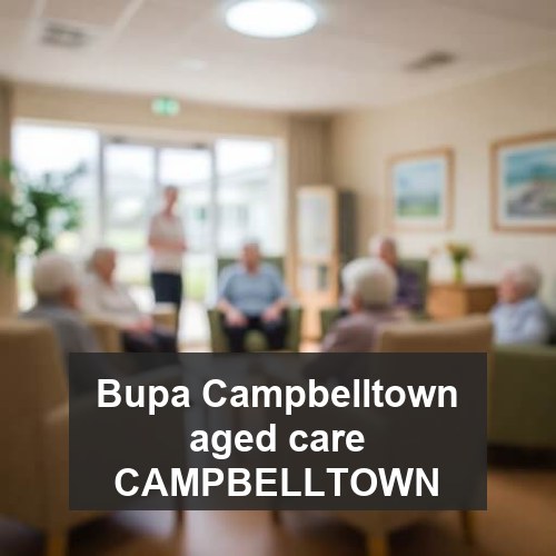 Bupa Campbelltown aged care CAMPBELLTOWN