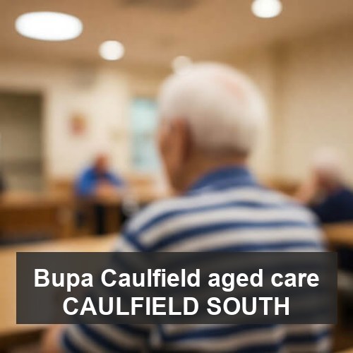 Bupa Caulfield aged care CAULFIELD SOUTH