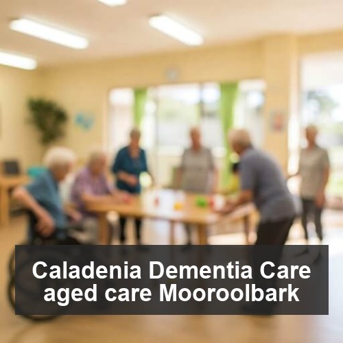 Caladenia Dementia Care aged care Mooroolbark