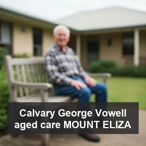 Calvary George Vowell aged care MOUNT ELIZA