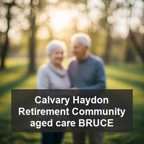 Calvary Haydon Retirement Community aged care BRUCE