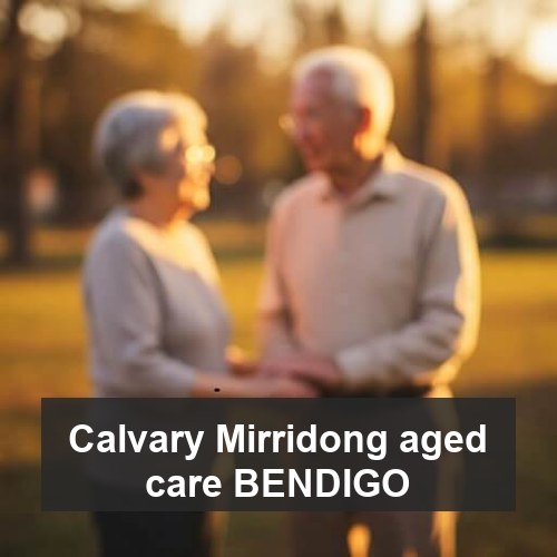 Calvary Mirridong aged care BENDIGO