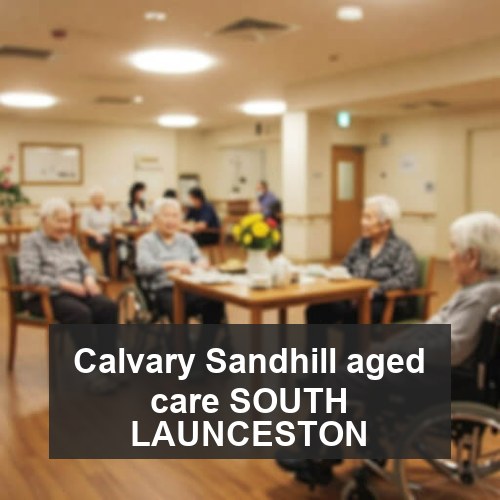 Calvary Sandhill aged care SOUTH LAUNCESTON