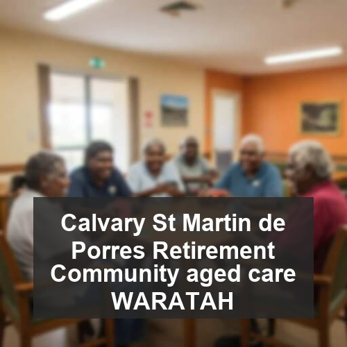 Calvary St Martin de Porres Retirement Community aged care WARATAH