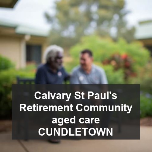 Calvary St Paul's Retirement Community aged care CUNDLETOWN