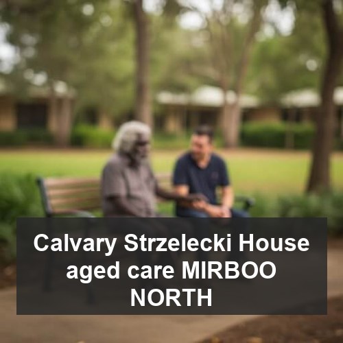 Calvary Strzelecki House aged care MIRBOO NORTH