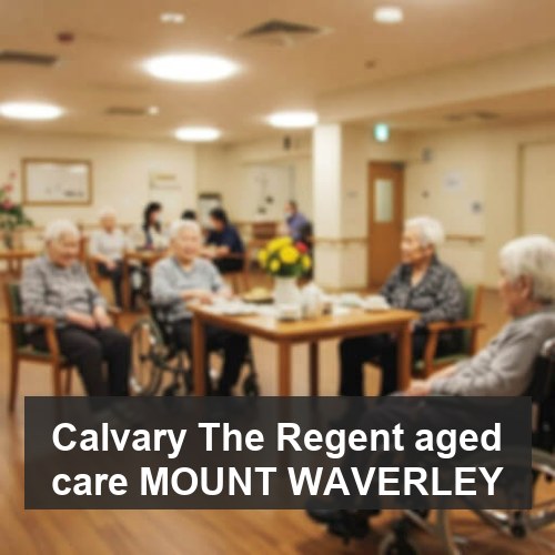 Calvary The Regent aged care MOUNT WAVERLEY