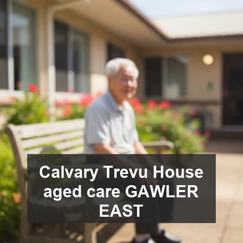 Calvary Trevu House aged care GAWLER EAST