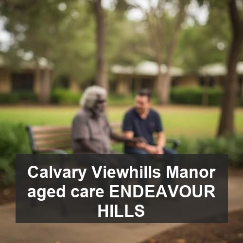 Calvary Viewhills Manor aged care ENDEAVOUR HILLS