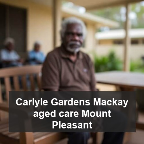Carlyle Gardens Mackay aged care Mount Pleasant