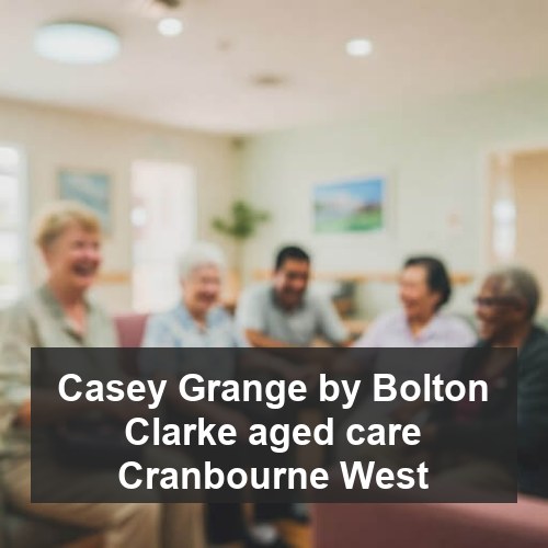 Casey Grange by Bolton Clarke aged care Cranbourne West