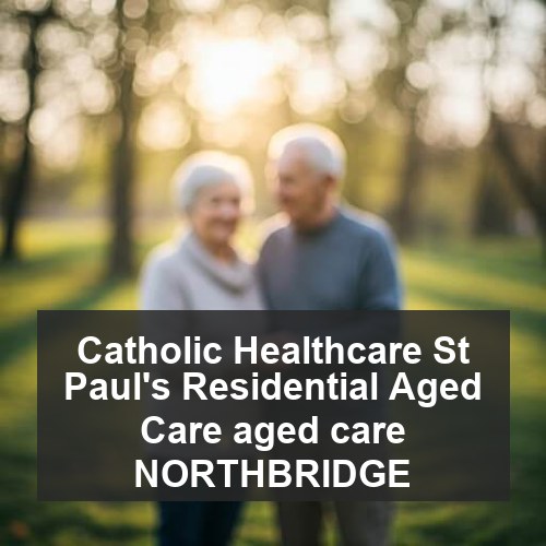 Catholic Healthcare St Paul's Residential Aged Care aged care NORTHBRIDGE
