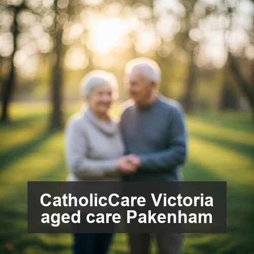CatholicCare Victoria aged care Pakenham