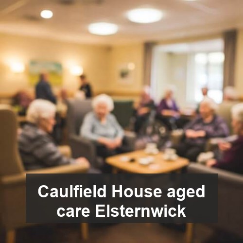Caulfield House aged care Elsternwick