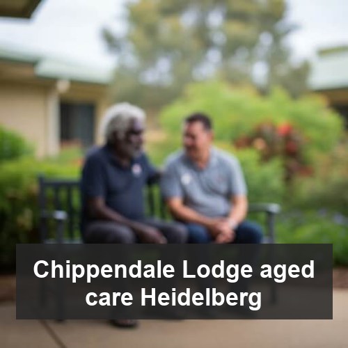 Chippendale Lodge aged care Heidelberg