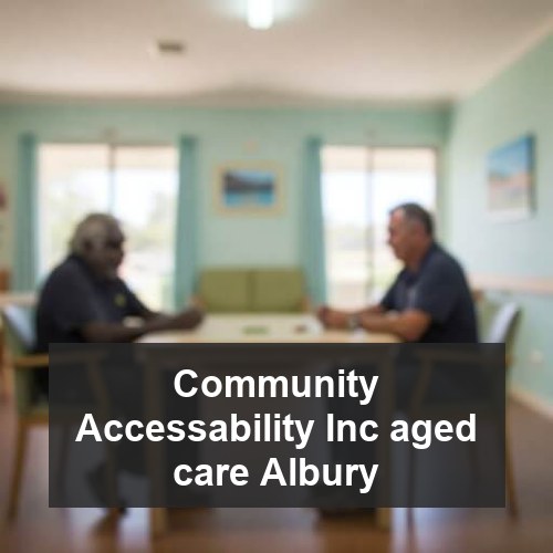 Community Accessability Inc aged care Albury