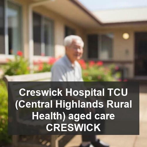 Creswick Hospital TCU (Central Highlands Rural Health) aged care CRESWICK