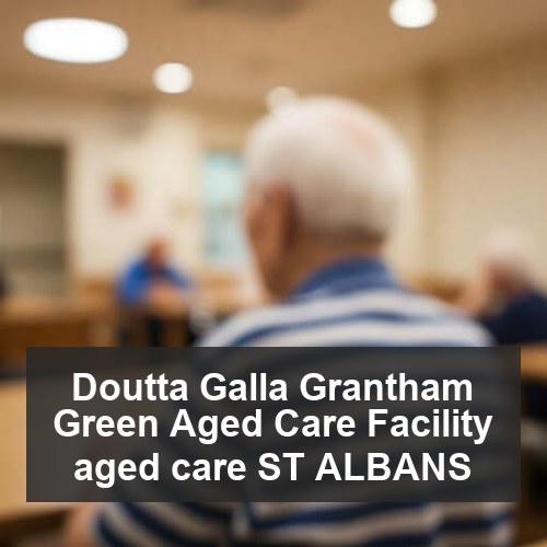 Doutta Galla Grantham Green Aged Care Facility aged care ST ALBANS