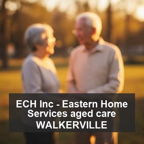 ECH Inc - Eastern Home Services aged care WALKERVILLE