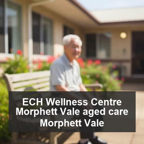 ECH Wellness Centre Morphett Vale aged care Morphett Vale