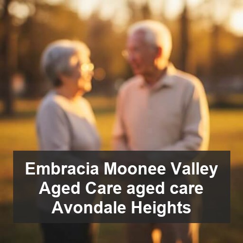 Embracia Moonee Valley Aged Care aged care Avondale Heights