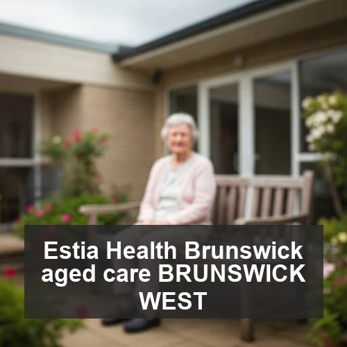 Estia Health Brunswick aged care BRUNSWICK WEST