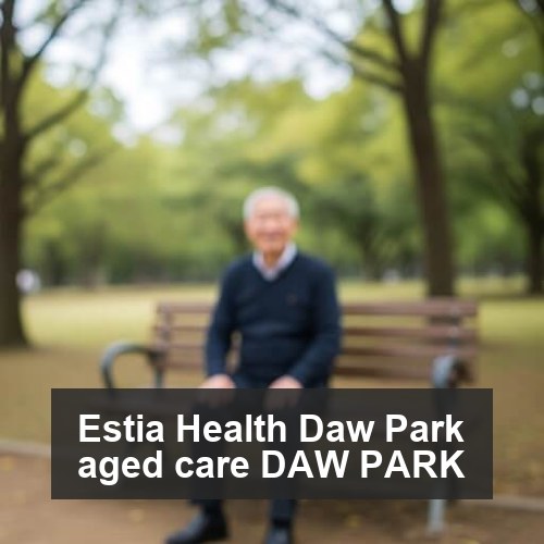 Estia Health Daw Park aged care DAW PARK